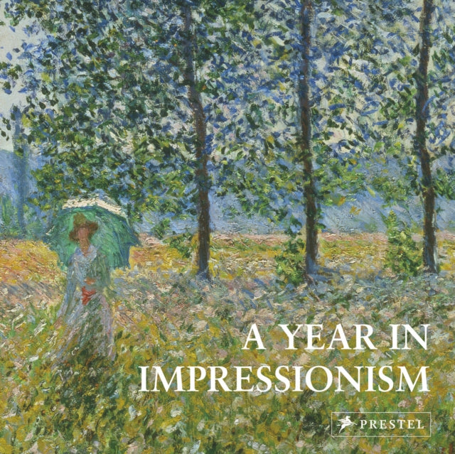 Book cover of: Year in Impressionism. By: Prestel Publishing