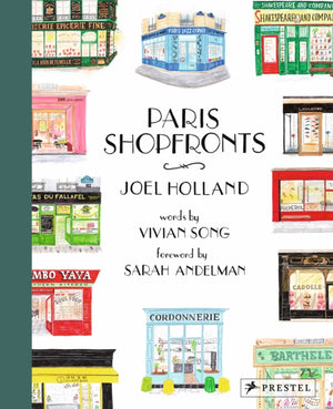 Paris Shopfronts, Illustrations of the City's Best-Loved Boutiques, Brasseries, Bars, and More