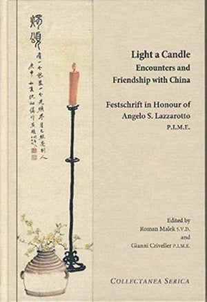 Light a Candle. Encounters and Friendship with China