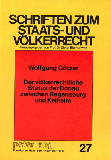 Book cover of: Der voelkerrechtliche Status der Donau zwischen Regensburg und Kelheim