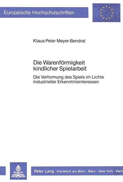 Book cover of: Die Warenfoermigkeit kindlicher Spielarbeit