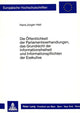 Book cover of: Die Oeffentlichkeit der Parlamentsverhandlungen, das Grundrecht der Informationsfreiheit und Informationspflichten der Exekutive
