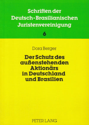 Der Schutz Des Aussenstehenden Aktionaers in Deutschland Und Brasilien