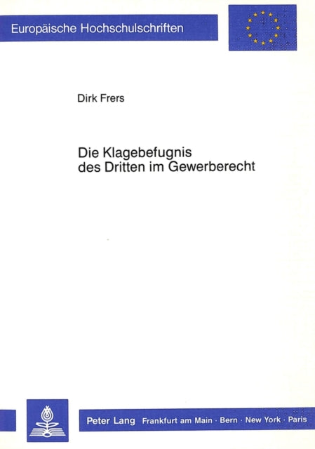 Book cover of: Die Klagebefugnis des Dritten im Gewerberecht