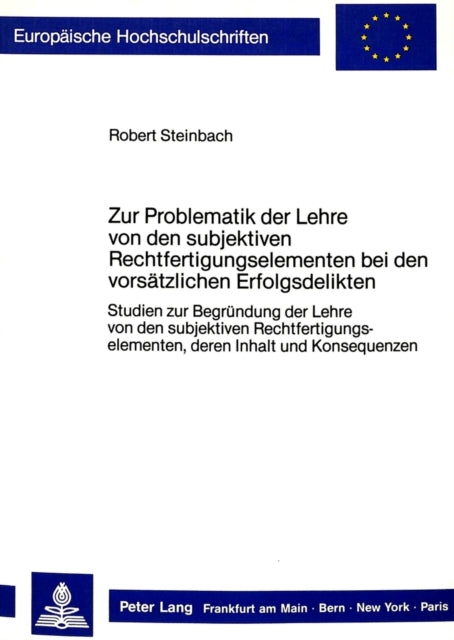 Book cover of: Zur Problematik der Lehre von den subjektiven Rechtfertigungselementen bei den vorsaetzlichen Erfolgsdelikten