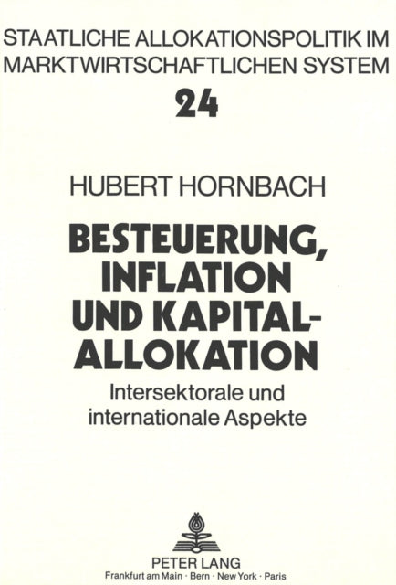 Book cover of: Besteuerung, Inflation und Kapitalallokation