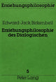 Book cover of: Erziehungsphilosophie des Dialogischen