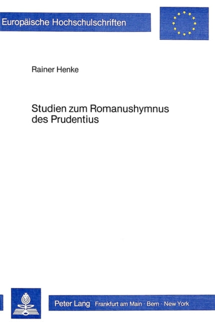 Book cover of: Studien zum Romanushymnus des Prudentius