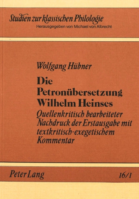 Book cover of: Die Petronuebersetzung Wilhelm Heinses