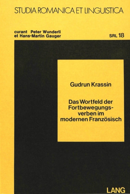Book cover of: Das Wortfeld der Fortbewegungsverben im modernen Franzoesisch