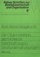 Book cover of: Die Organisation der Materialbeschaffung in Grossunternehmungen