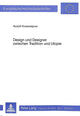 Book cover of: Design und Designer zwischen Tradition und Utopie