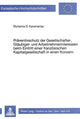 Book cover of: Praeventivschutz der Gesellschafter-, Glaeubiger- und Arbeitnehmer- Interessen beim Eintritt einer franzoesischen Kapitalgesellschaft in einen Konzern