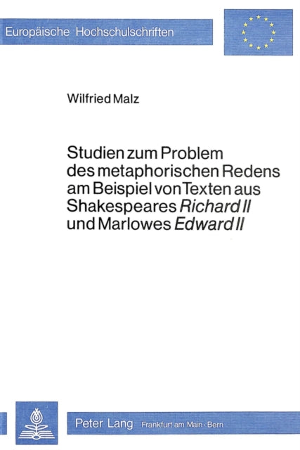 Book cover of: Studien zum Problem des metaphorischen Redens am Beispiel von Texten aus Shakespeares Richard II und Marlowes Edward II