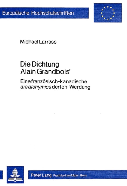 Book cover of: Die Dichtung Alain Grandbois'