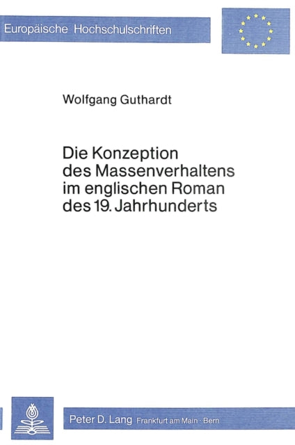 Book cover of: Die Konzeption des Massenverhaltens im englischen Roman des 19. Jahrhunderts
