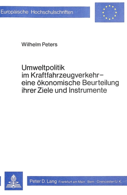 Book cover of: Umweltpolitik im Kraftfahrzeugverkehr - eine oekonomische Beurteilung ihrer Ziele und Instrumente