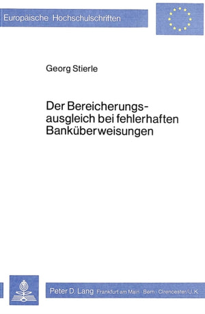 Der Bereicherungsausgleich bei fehlerhaften Bankueberweisungen