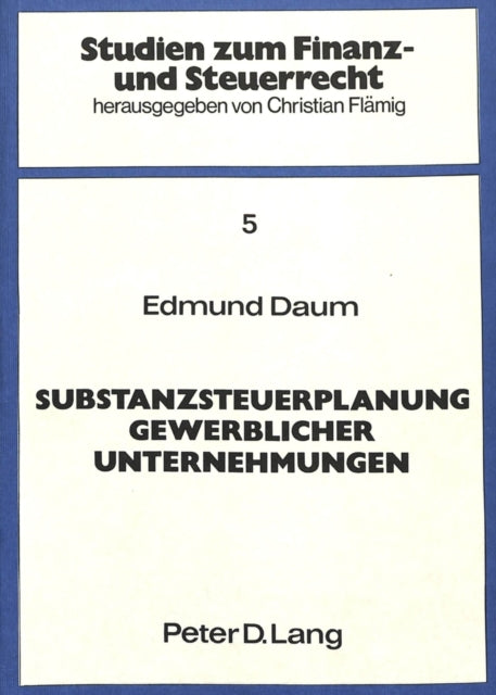 Book cover of: Substanzsteuerplanung gewerblicher Unternehmungen
