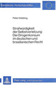 Book cover of: Strafwuerdigkeit der Selbstverletzung- Der Drogenkonsum im deutschen und brasilianischen Recht