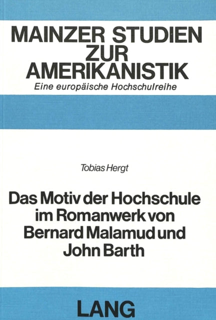 Book cover of: Das Motiv der Hochschule im Romanwerk von Bernard Malamud und John Barth