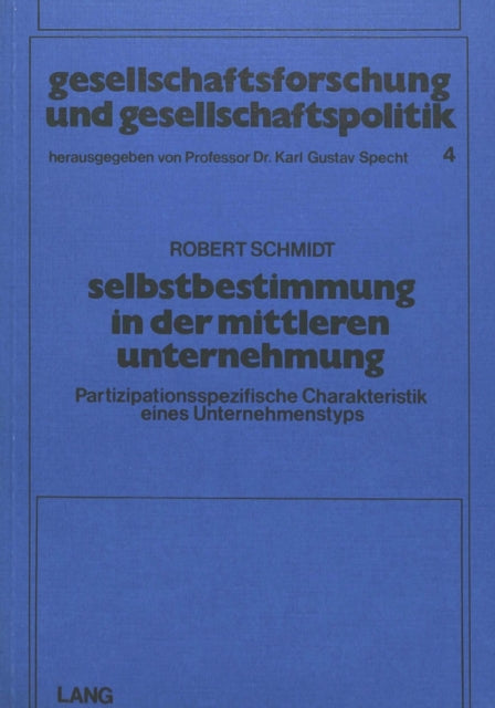 Book cover of: Selbstbestimmung in der Mittleren Unternehmung (M.U.)