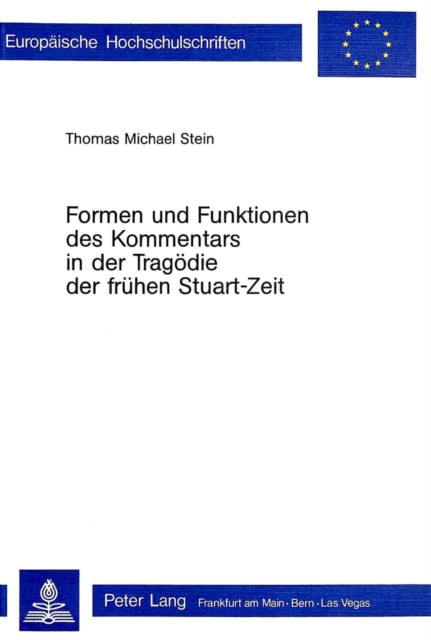 Book cover of: Formen und Funktionen des Kommentars in der Tragoedie der fruehen Stuart-Zeit