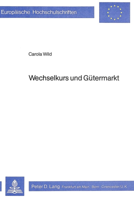 Book cover of: Wechselkurs und Guetermarkt