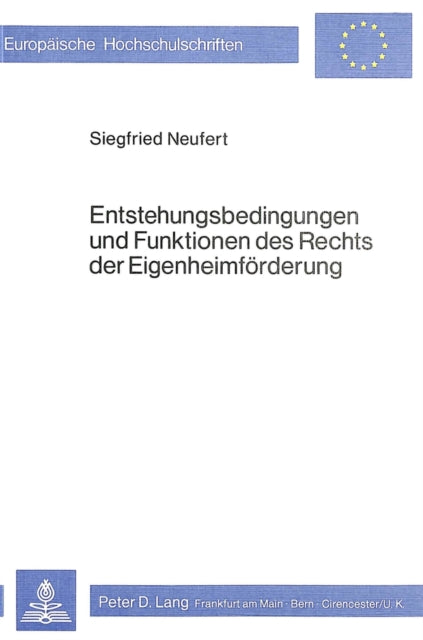 Book cover of: Entstehungsbedingungen Und Funktionen Des Rechts Der Eigenheimfoerderung