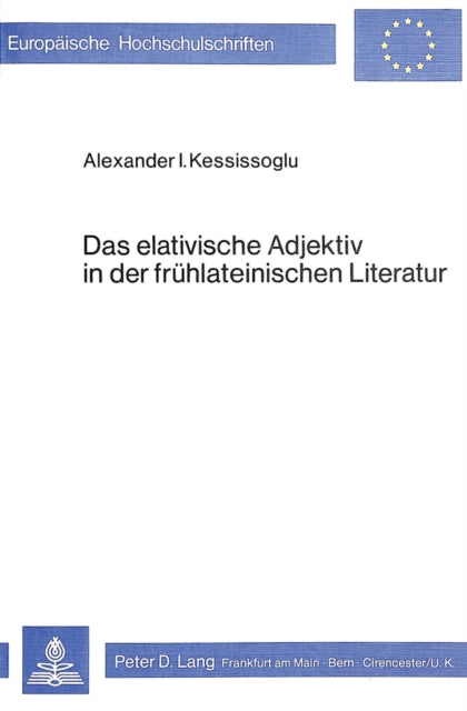 Book cover of: Das elativische Adjektiv in der fruehlateinischen Literatur