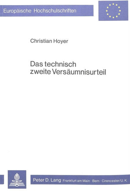 Book cover of: Das technisch zweite Versaeumnisurteil
