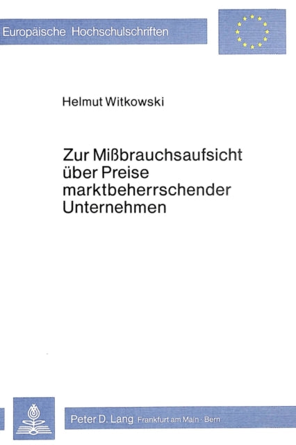 Book cover of: Zur Missbrauchsaufsicht ueber Preise marktbeherrschender Unternehmen