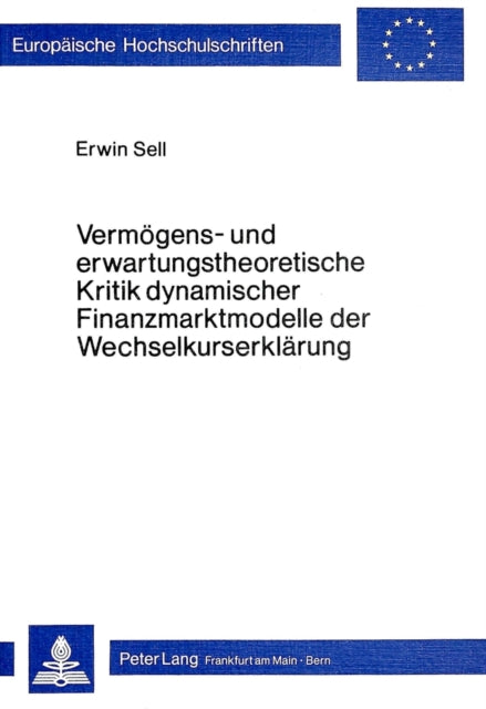 Book cover of: Vermoegens- und erwartungstheoretische Kritik dynamischer Finanzmarktmodelle der Wechselkurserklaerung