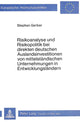 Book cover of: Risikoanalyse und Risikopolitik bei direkten deutschen Auslandsinvestitionen von mittelstaendischen Unternehmungen in Entwicklungslaendern