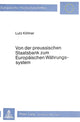 Book cover of: Von der preussischen Staatsbank zum Europaeischen Waehrungssystem