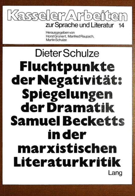 Book cover of: Fluchtpunkte der Negativitaet- Spiegelungen der Dramatik Samuel Becketts in der marxistischen Literaturkritik