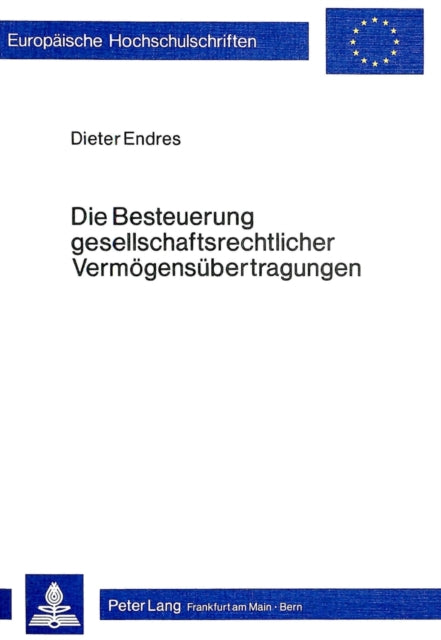 Book cover of: Die Besteuerung gesellschaftsrechtlicher Vermoegensuebertragungen