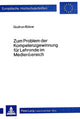Book cover of: Zum Problem der Kompetenzgewinnung fuer Lehrende im Medienbereich