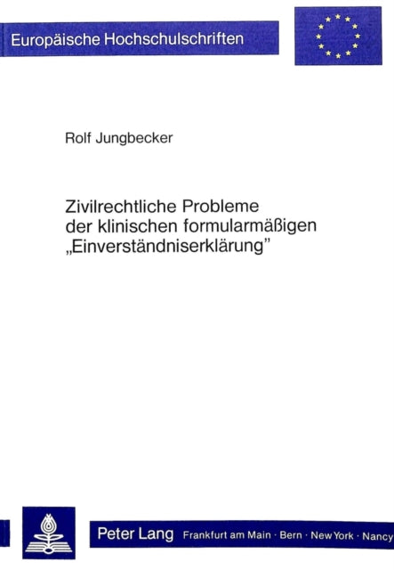 Book cover of: Zivilrechtliche Probleme der klinischen formularmaessigen «Einverstaendniserklaerung»