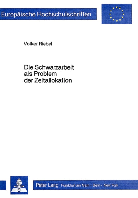 Book cover of: Die Schwarzarbeit als Problem der Zeitallokation
