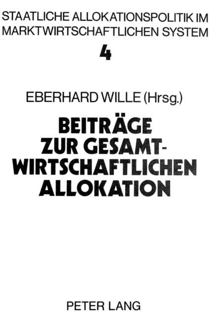 Book cover of: Beitraege zur gesamtwirtschaftlichen Allokation. By: Eberhard Wille