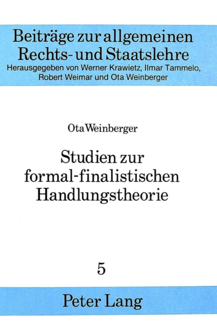 Book cover of: Studien zur formal-finalistischen Handlungstheorie