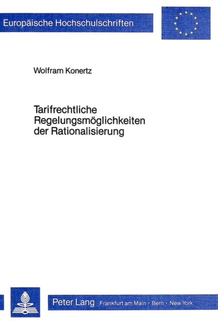 Book cover of: Tarifrechtliche Regelungsmoeglichkeiten der Rationalisierung