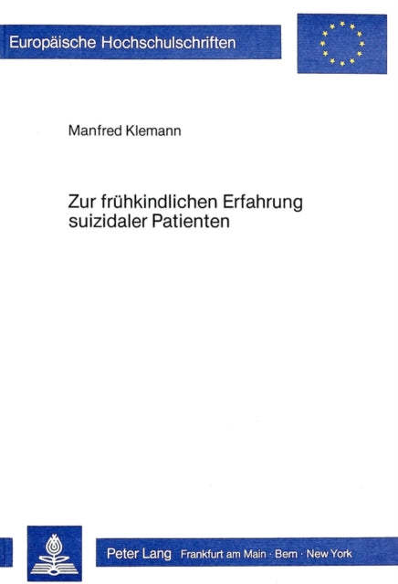 Book cover of: Zur fruehkindlichen Erfahrung suizidaler Patienten