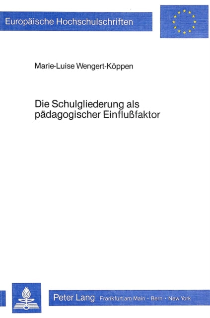 Book cover of: Die Schulgliederung als paedagogischer Einflussfaktor