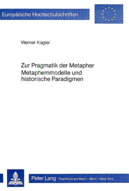 Book cover of: Zur Pragmatik der Metapher- Metaphernmodelle und historische Paradigmen