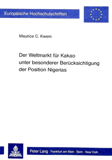 Book cover of: Der Weltmarkt fuer Kakao unter besonderer Beruecksichtigung der Position Nigerias