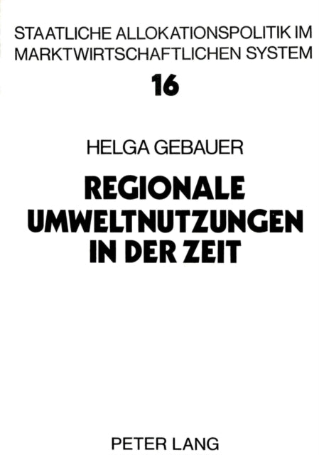 Book cover of: Regionale Umweltnutzungen in der Zeit