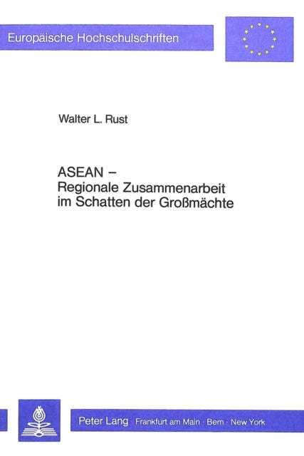 Book cover of: ASEAN - Regionale Zusammenarbeit im Schatten der Grossmaechte