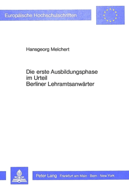 Book cover of: Die erste Ausbildungsphase im Urteil Berliner Lehramtsanwaerter